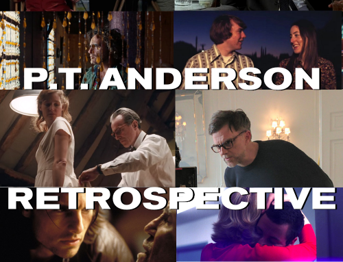 P.T. Anderson Retrospective (Film Rankings from Worst to Best)